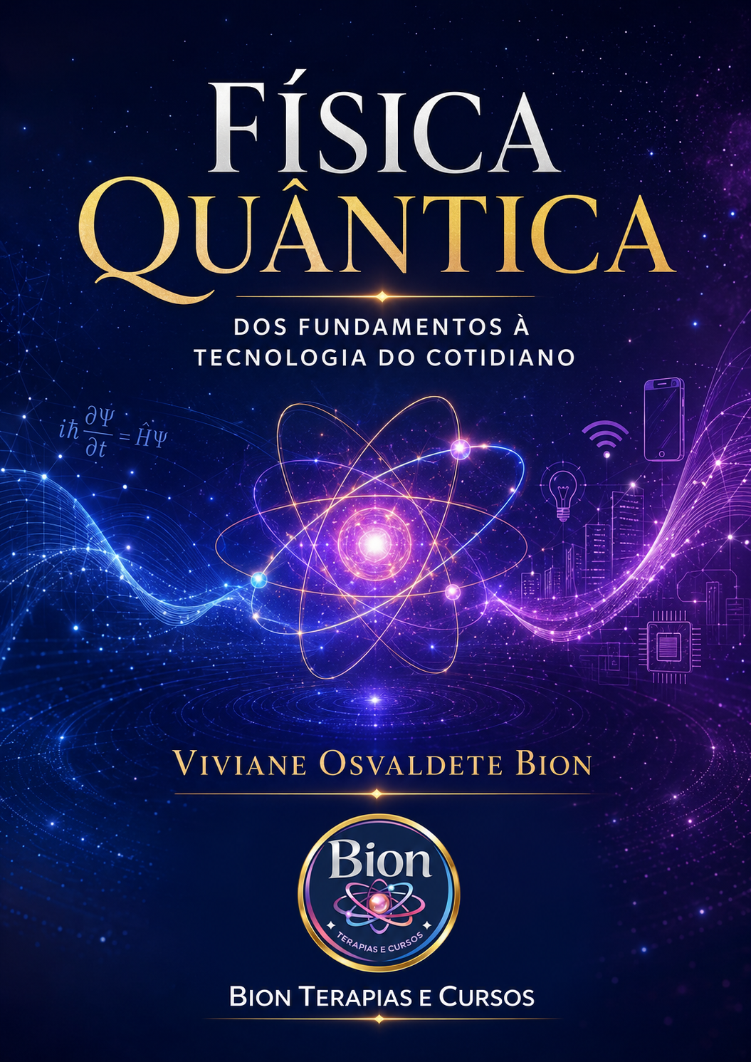 Capa do e-book Física Quântica: Dos Fundamentos à Tecnologia do Cotidiano 